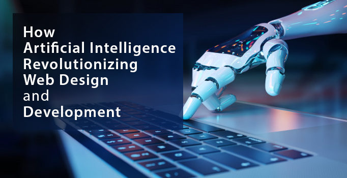 10 Ways AI is Revolutionizing Web Designing and How You Can Stay Ahead of the Curve